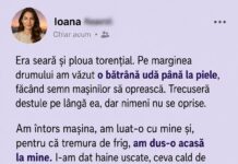 Am luat o bătrână care stătea pe marginea drumului, în ploaie. Peste o lună, un necunoscut a bătut la ușa mea”