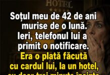 La o lună după ce mi-am îngropat soțul, telefonul lui a primit o notificare. O plată fusese făcută cu trei minute înainte.