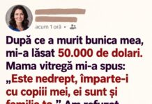 Bunica mi-a lăsat 50.000 de dolari. Mama vitregă mi-a cerut să împart banii cu copiii ei. Când am refuzat, tata a scos la iveală un document pe care îl semnasem cu ani în urmă